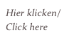Hier klicken/Click here